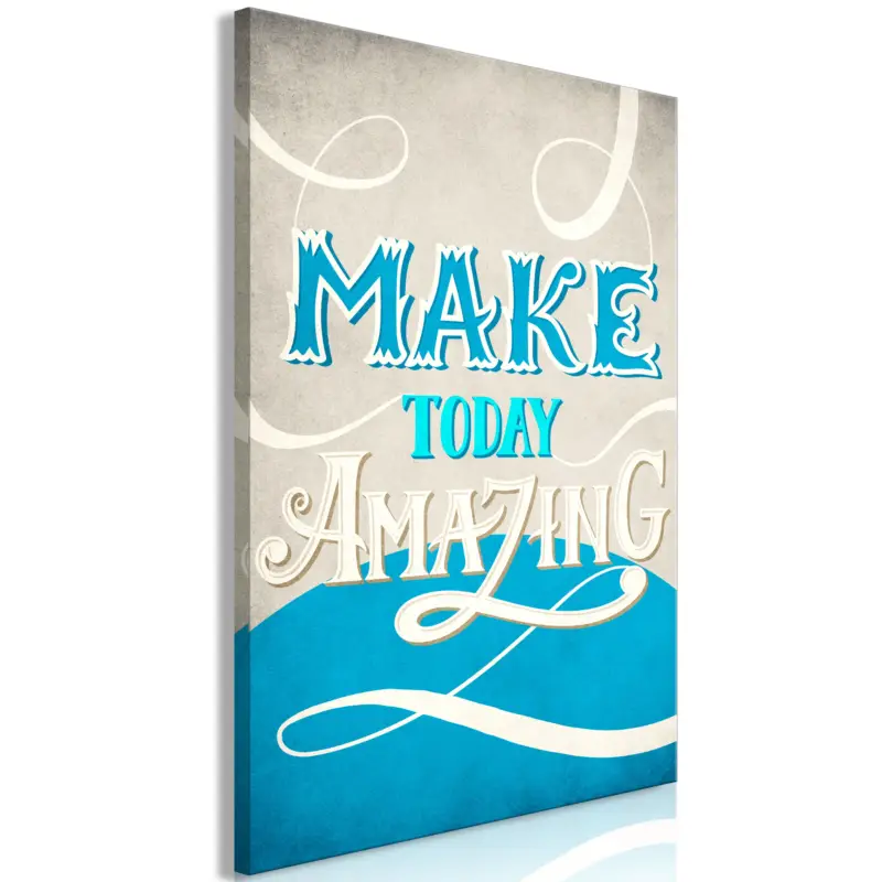 Vente Directe Schilderij - Make Today Amazing (1 Part) Vertical - 80x120