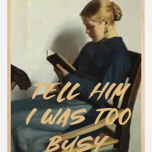 Usine Directe Tell Him I Was To Busy Poster (21x29.7 cm (A4))
