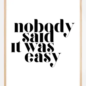 Acheter En Ligne Nobody said it was easy Poster (21x29,7 cm (A4))