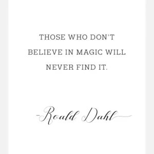Those Who Don't Believe In Magic Will Never Find It Canvasprint (30x40 cm) Meilleur Prix